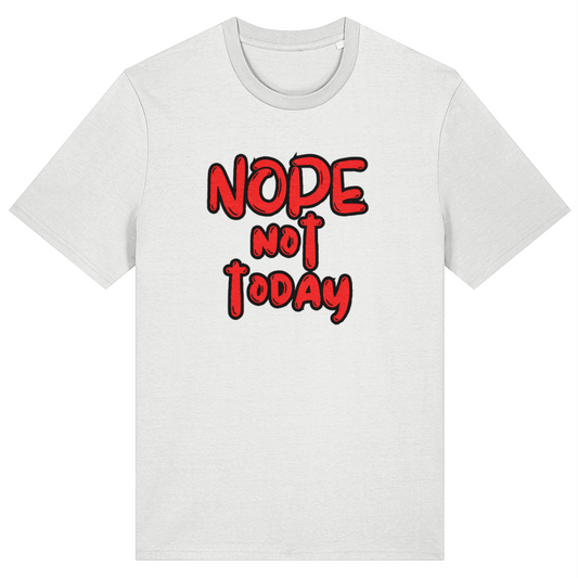 White t-shirt with 'NOPE NOT TODAY' text in red and black on a white background