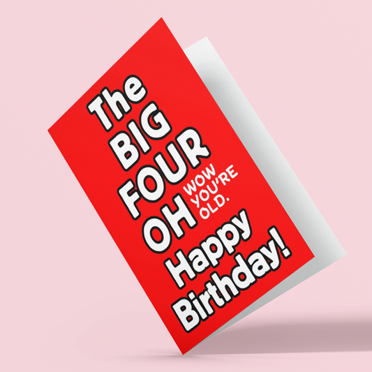 The Big Four-oh Happy Birthday card