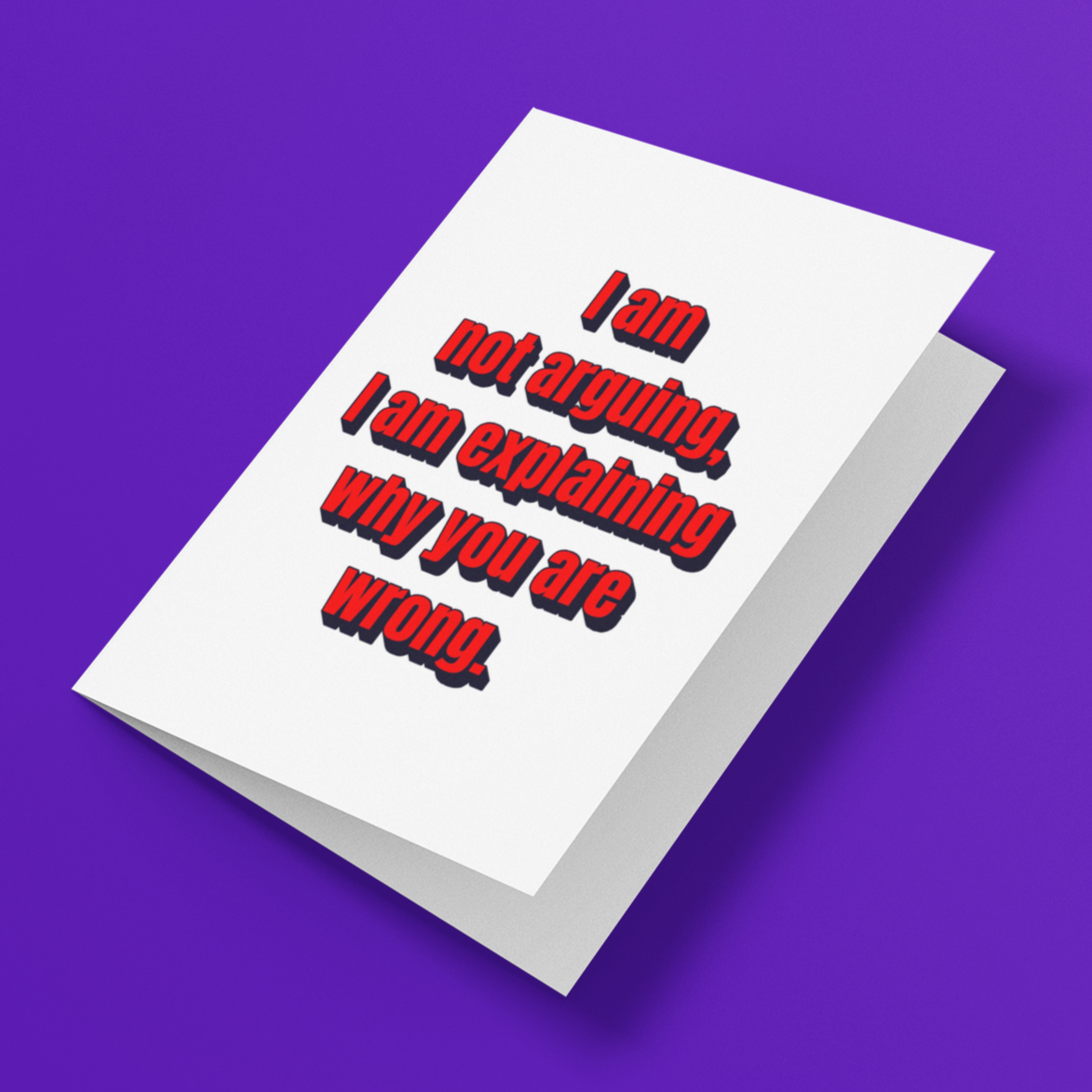 I Am Not Arguing Joke Card