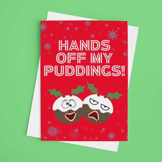 Hands Off My Puddings Christmas Card