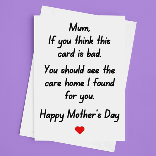 Cheeky Care Home Joke Card, Mother's Day Card, Happy Mother's Day, Funny Card For Mum CLEAN version