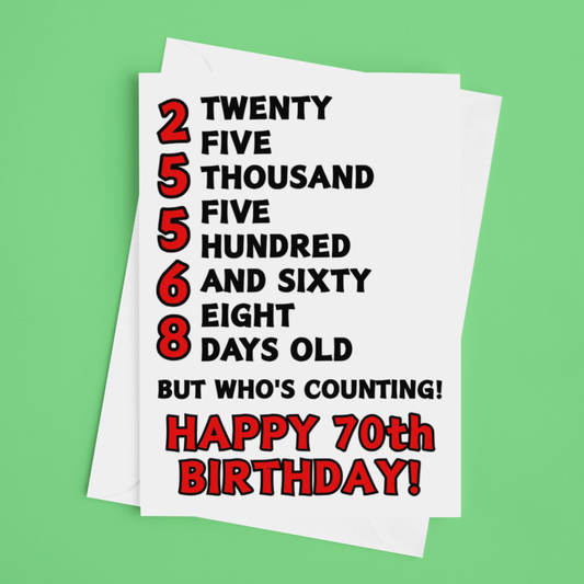 25568 Days Old But Who's Counting, Fun 70th Birthday Card