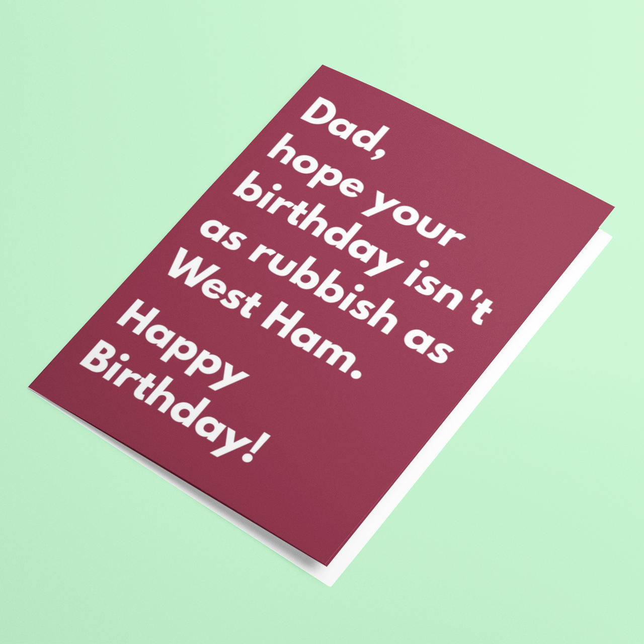 Funny West Ham Birthday Card for Dad, Hope Your Birthday Isn't As Rubbish As West Ham