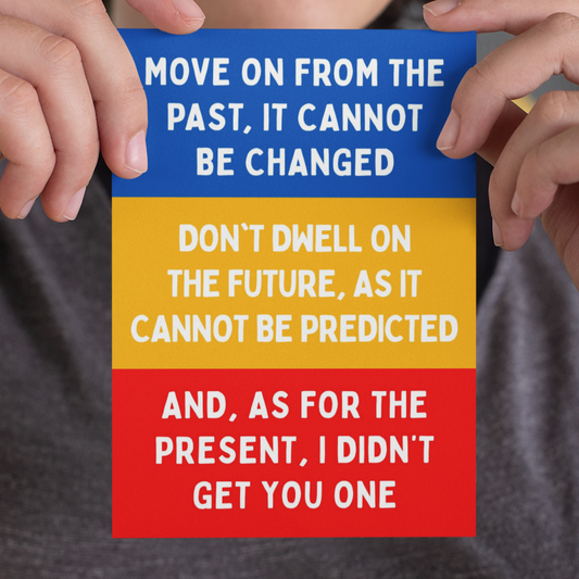 Motivational Past Future Present Fun Birthday Card