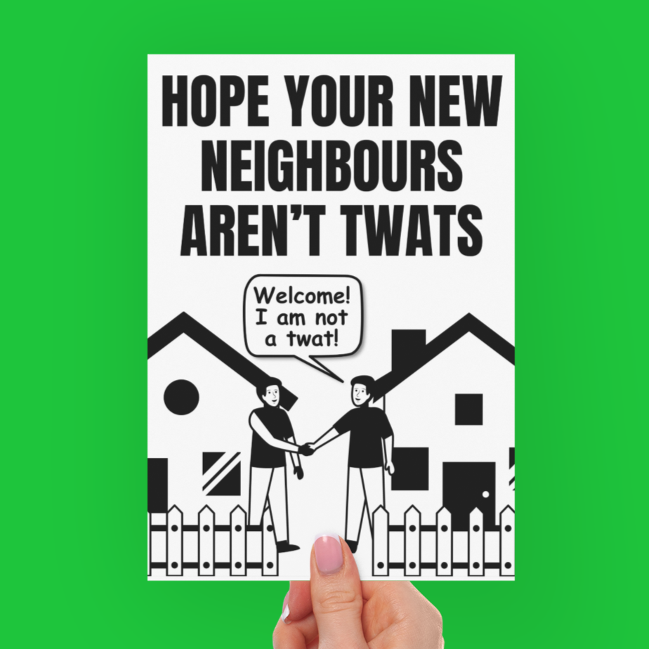 Hope Your New Neighbours Aren't Twats New Home Housewarming Card