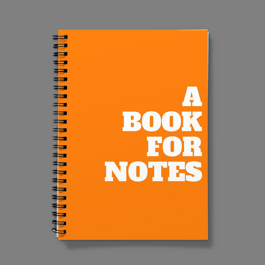 A Book For Notes Spiral Bound Notebook (A5)
