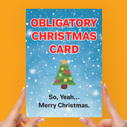 Funny Obligatory Christmas Card For Friend, Brother, Sister
