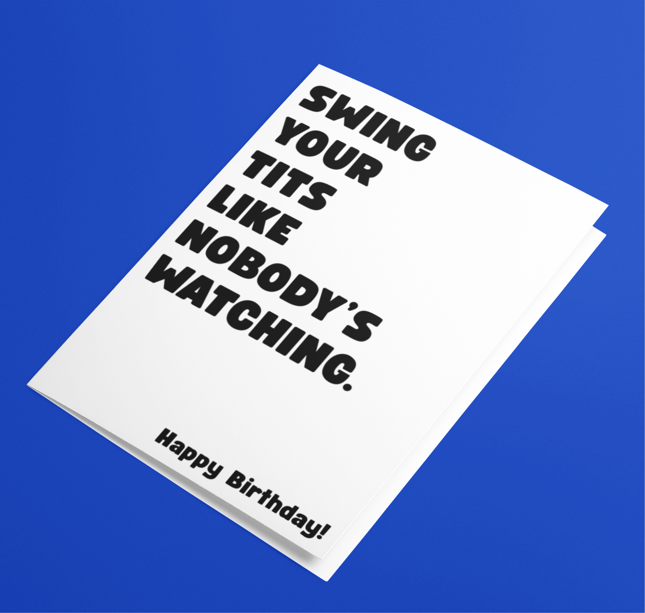 Swing Your Tits Like Nobody's Watching Funny Rude Birthday Card