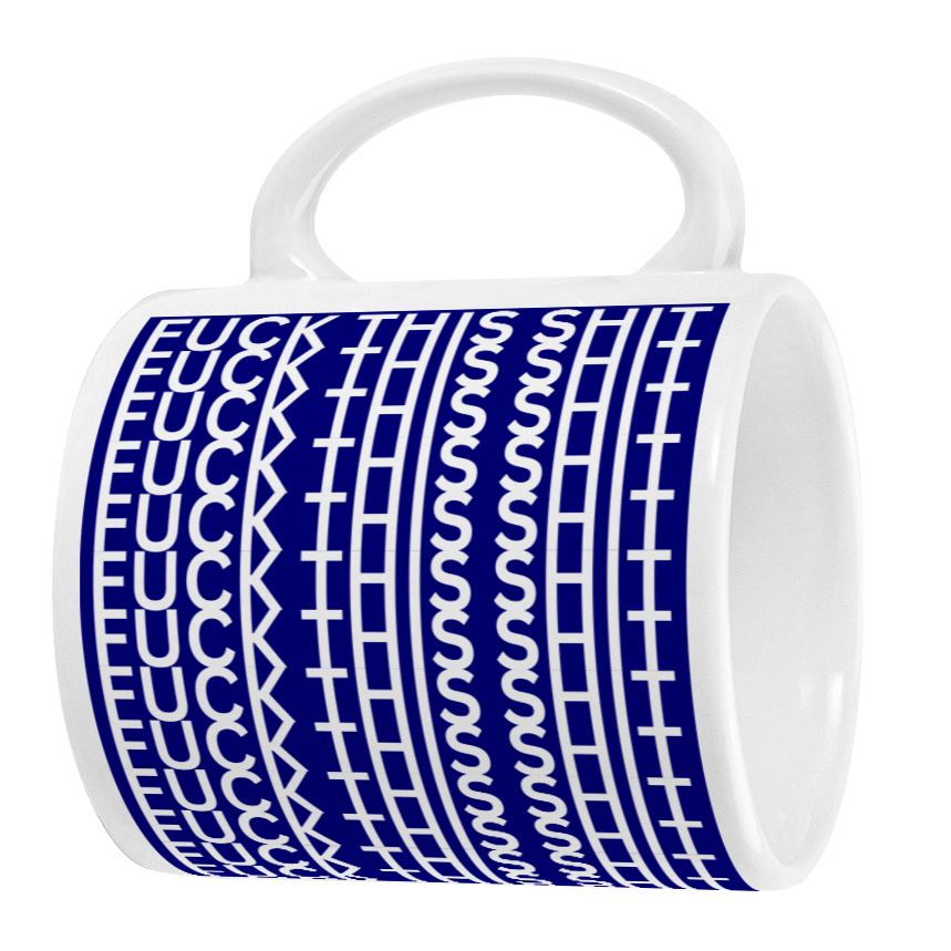 Funny Hidden Message Fuck This Sh*t Mug Blue, Fun Gift For Friends, Family or Coworkers
