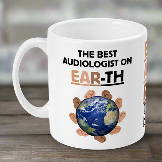 The Best Audiologist on Earth Fun Audiology Mug