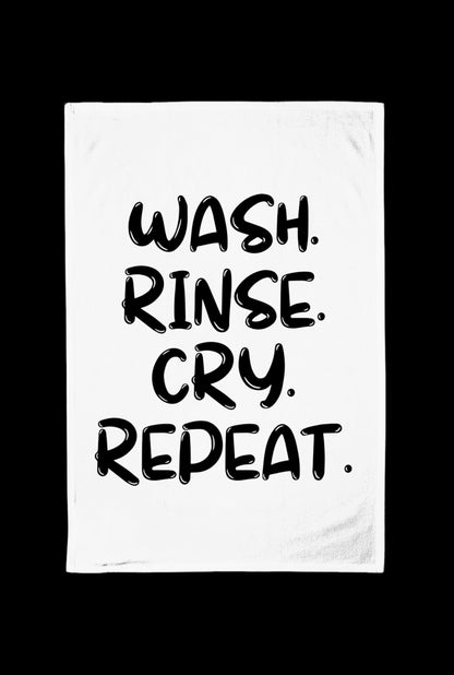 Wash Rinse Cry Repeat Kitchen Tea Towel