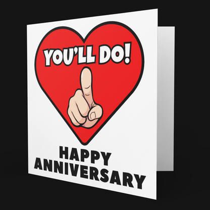 Card with a red heart and text 'You'll Do! Happy Anniversary' on a black background