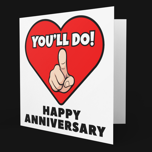Card with a red heart and text 'You'll Do! Happy Anniversary' on a black background