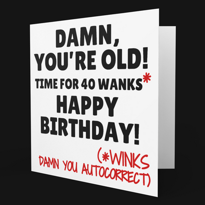 Square Damn You're Old Cheeky Birthday Card