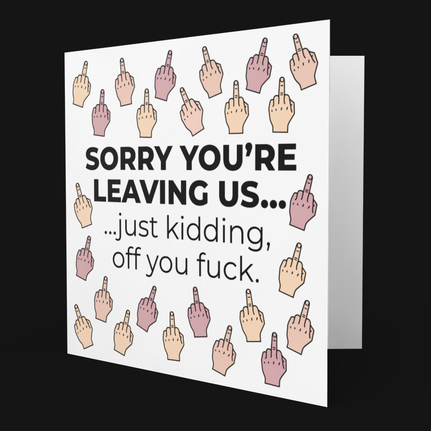 Square Funny Sorry You're Leaving Us Card for Coworker, Rude Leaving Card