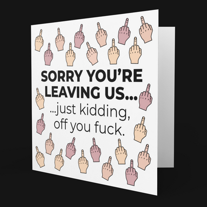Square Funny Sorry You're Leaving Us Card for Coworker, Rude Leaving Card