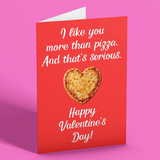 I Like You More Than Pizza Funny Happy Valentine's Card