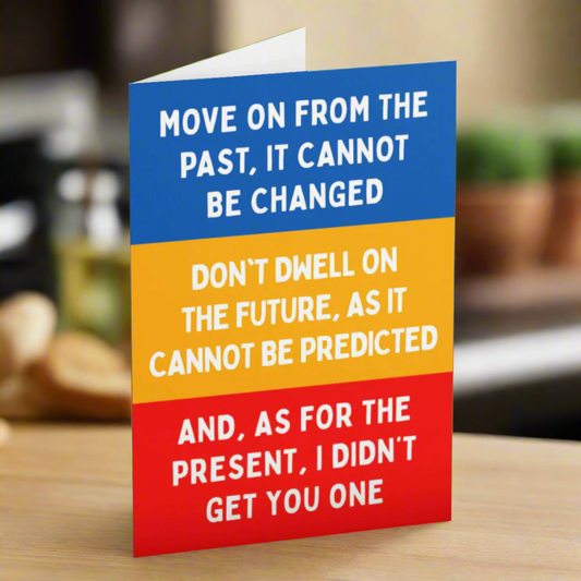 Motivational Past Future Present Fun Birthday Card