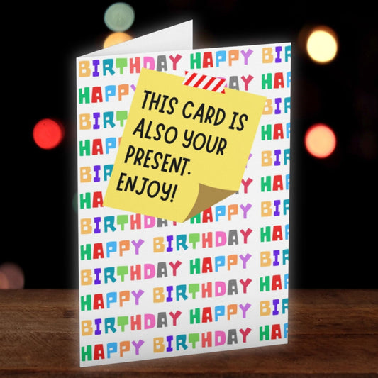 This Card Is Also Your Present Birthday Card - Click Of A Button Prints