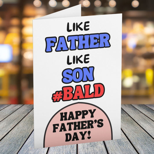 Like Father Like Son, Bald Joke Happy Father's Day Card