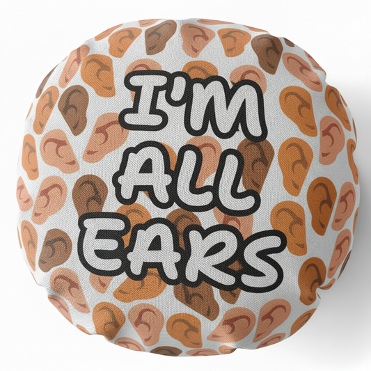 Funny I’m All Ears Round Cushion, Novelty Gift for Audiologists & Hearing Specialist