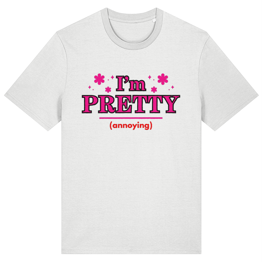 White t-shirt with pink text 'I'm PRETTY (annoying)' on a white background