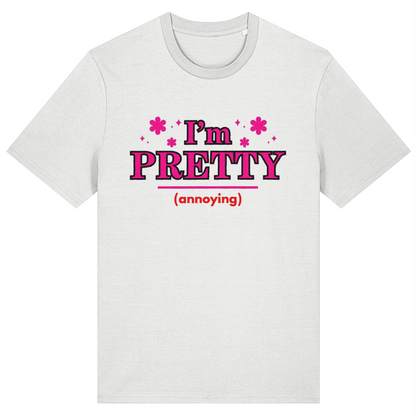 White t-shirt with pink text 'I'm PRETTY (annoying)' on a white background