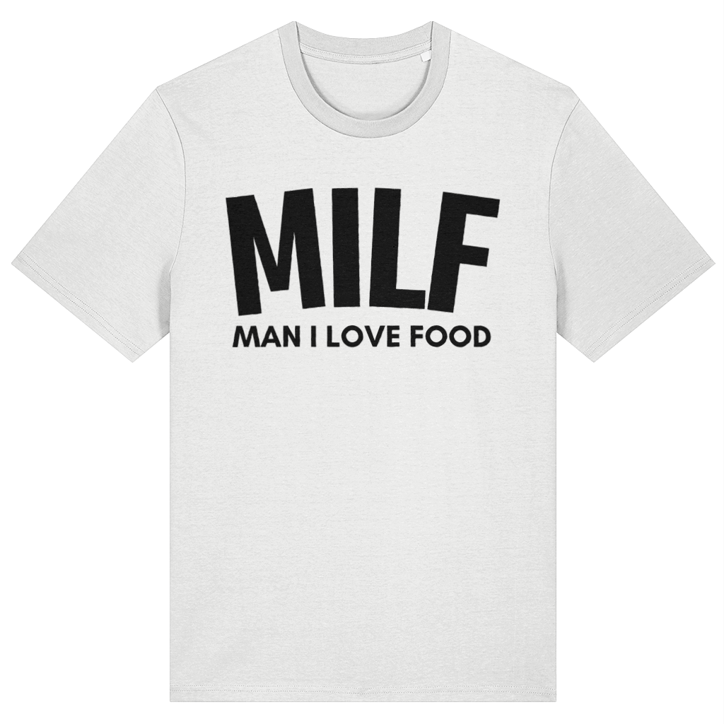 White t-shirt with 'MILF MAN I LOVE FOOD' text on a white background