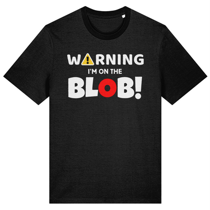 Black t-shirt with 'Warning I'm on the Blob!' text design on a white background