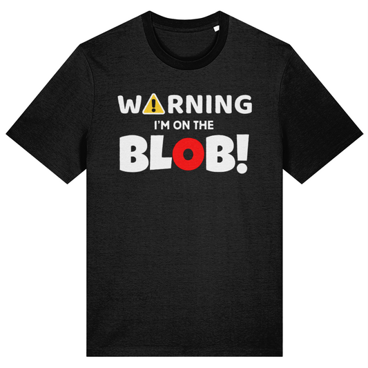 Black t-shirt with 'Warning I'm on the Blob!' text design on a white background