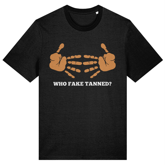 Black t-shirt with brown graphic of hands and text 'WHO FAKE TANNED?' on a white background