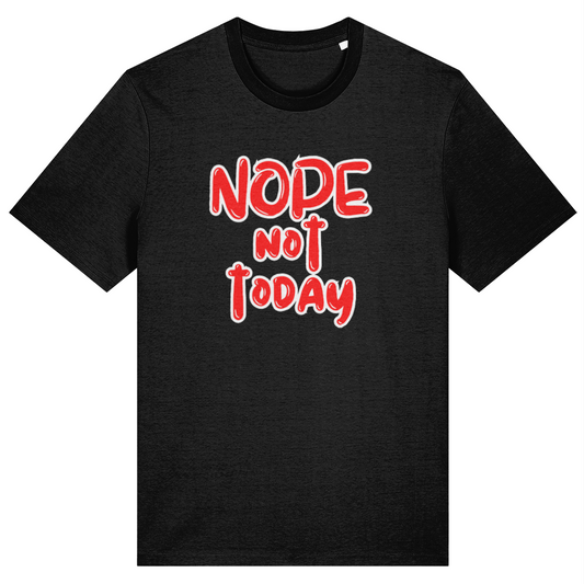 Black t-shirt with 'NOPE not TODAY' text in red on a white background