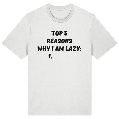 White t-shirt with black text 'Top 5 Reasons Why I Am Lazy' on a white background