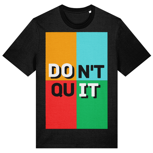 Black t-shirt with 'DON'T QUIT' text on a colorful background
