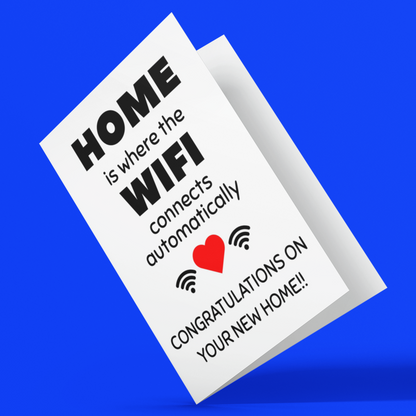 Cute Home Is Where The WiFi Connects Automatically New Home Congratulations Card