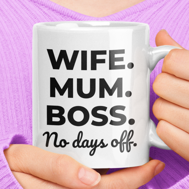 Wife Mum Boss No Days Off Mug – Gift for Mum