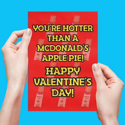 Hotter Than a McDonald's Apple Pie Funny Happy Valentine's Day Card