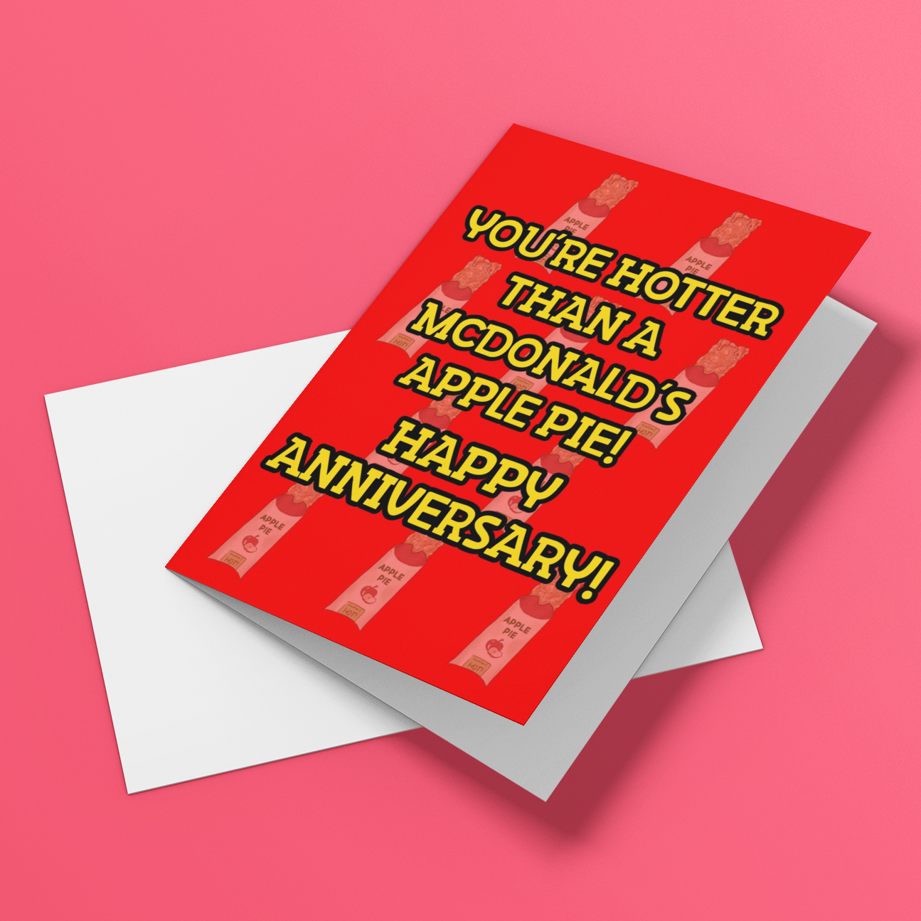 Hotter Than a McDonald's Apple Pie Funny Happy Anniversary Card