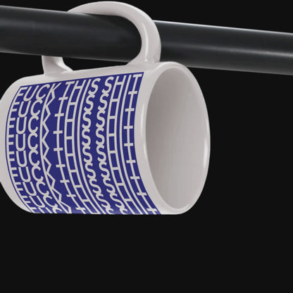 Funny Hidden Message Fuck This Sh*t Mug Blue, Fun Gift For Friends, Family or Coworkers