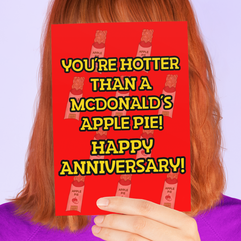 Hotter Than a McDonald's Apple Pie Funny Happy Anniversary Card