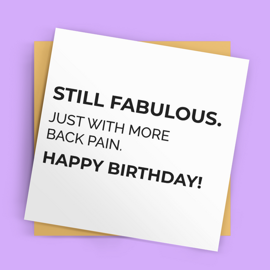 Still Fabulous Birthday Card – Funny Happy Birthday Card for Friends
